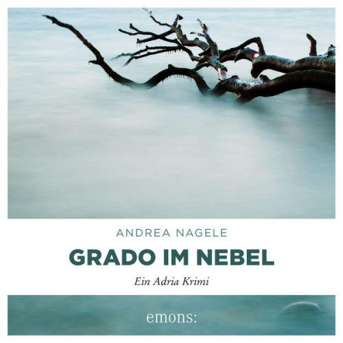 Andrea Nagele - Grado im Nebel