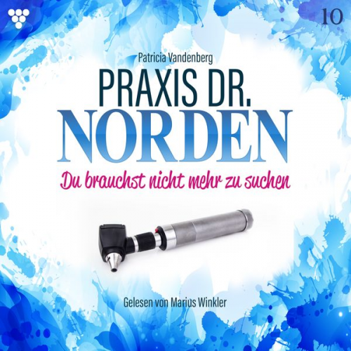 Patricia Vandenberg - Praxis Dr. Norden 10 - Arztroman