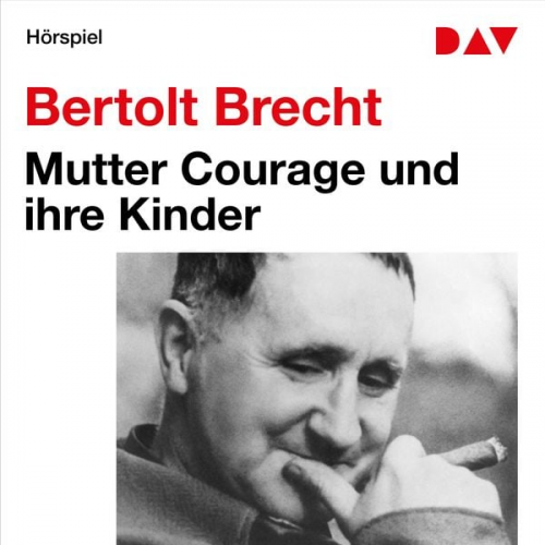 Bertolt Brecht - Mutter Courage und ihre Kinder