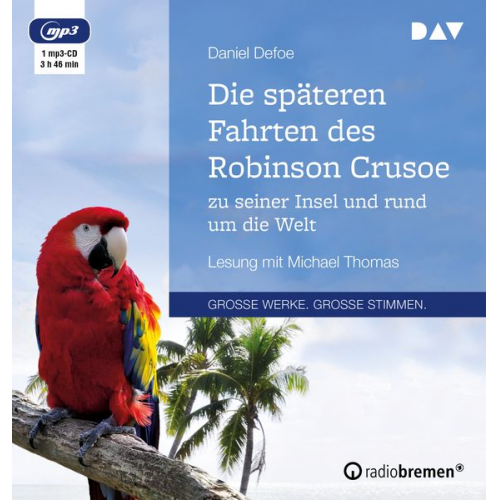 Daniel Defoe - Die späteren Fahrten des Robinson Crusoe zu seiner Insel und rund um die Welt