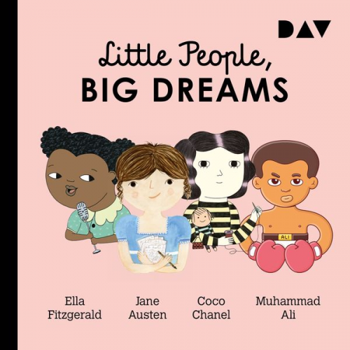 María Isabel Sánchez Vegara - Little People, Big Dreams® – Teil 2: Ella Fitzgerald, Jane Austen, Coco Chanel, Muhammad Ali