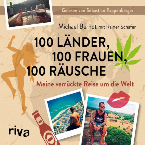 Michael Berndt Rainer Schäfer - 100 Länder, 100 Frauen, 100 Räusche