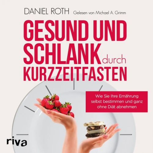 Daniel Roth - Gesund und schlank durch Kurzzeitfasten