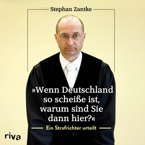 Stephan Zantke - "Wenn Deutschland so scheiße ist, warum sind Sie dann hier?"
