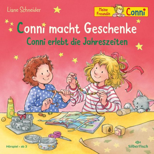 Liane Schneider - Conni macht Geschenke / Conni erlebt die Jahreszeiten (Meine Freundin Conni - ab 3)