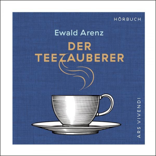 Ewald Arenz - Der Teezauberer