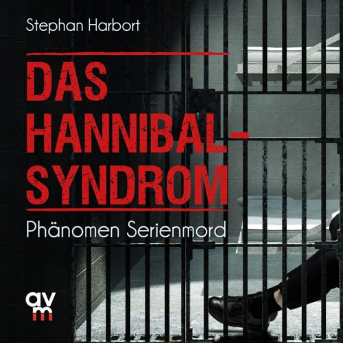 Stephan Harbort - Das Hannibal-Syndrom