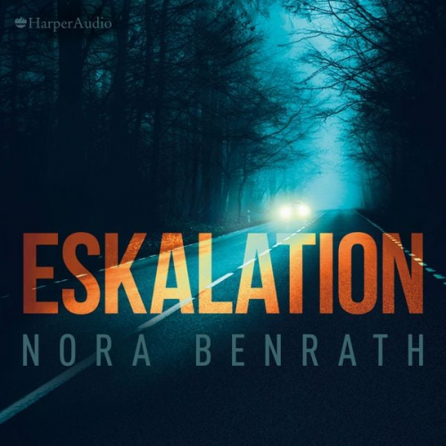 Nora Benrath - Eskalation (ungekürzt)