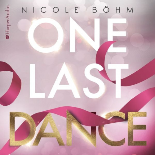 Nicole Böhm - One Last Dance (ungekürzt)