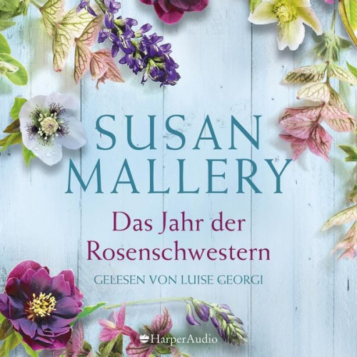 Susan Mallery - Das Jahr der Rosenschwestern (ungekürzt)