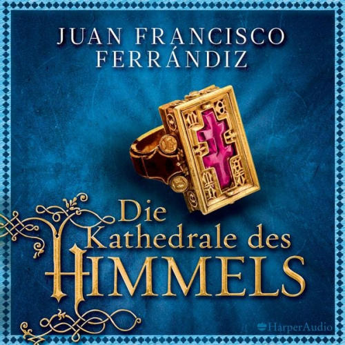 Juan Francisco Ferrándiz - Die Kathedrale des Himmels (ungekürzt)