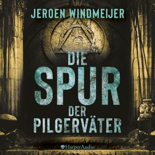 Jeroen Windmeijer - Die Spur der Pilgerväter (ungekürzt)