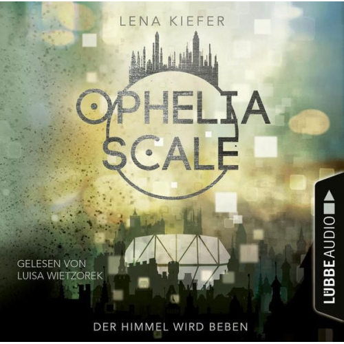 Lena Kiefer - Ophelia Scale - Der Himmel wird beben