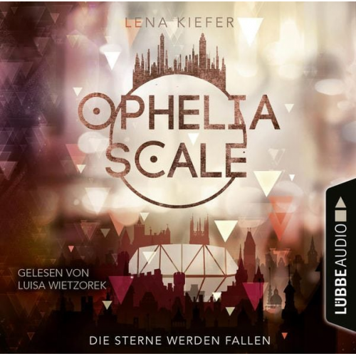 Lena Kiefer - Ophelia Scale - Die Sterne werden fallen