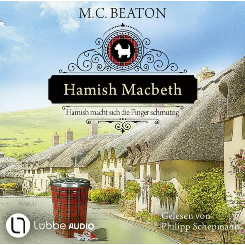 M. C. Beaton - Hamish Macbeth macht sich die Finger schmutzig