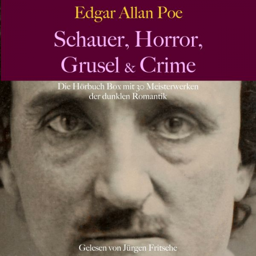 Edgar Allan Poe - Edgar Allan Poe: Schauer, Horror, Grusel & Crime