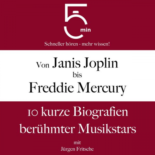 5 Minuten 5 Minuten Biografien Jürgen Fritsche - Von Janis Joplin bis Freddy Mercury