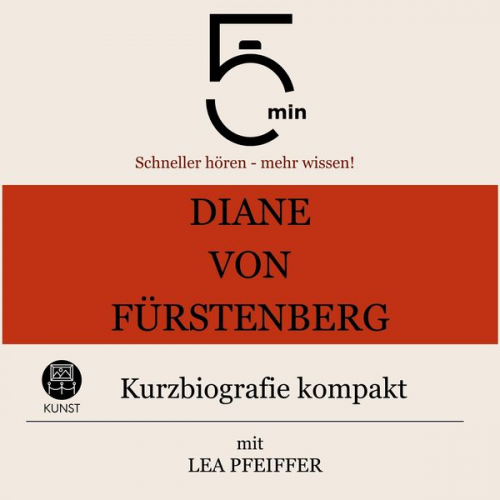 5 Minuten 5 Minuten Biografien Lea Pfeiffer - Diane von Fürstenberg: Kurzbiografie kompakt