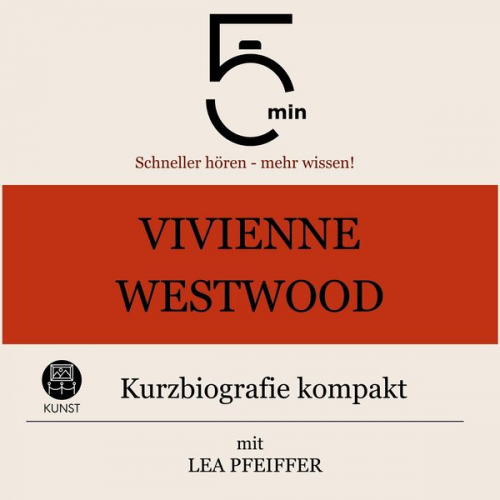 5 Minuten 5 Minuten Biografien Lea Pfeiffer - Vivienne Westwood: Kurzbiografie kompakt