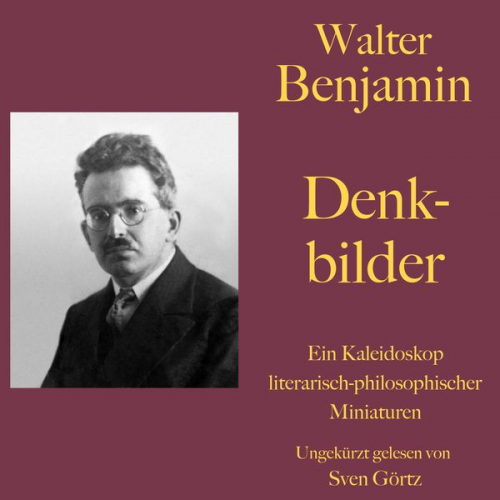 Walter Benjamin - Walter Benjamin: Denkbilder