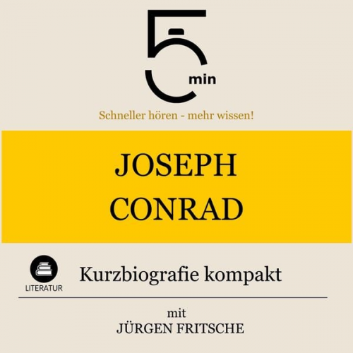 5 Minuten 5 Minuten Biografien Jürgen Fritsche - Joseph Conrad: Kurzbiografie kompakt