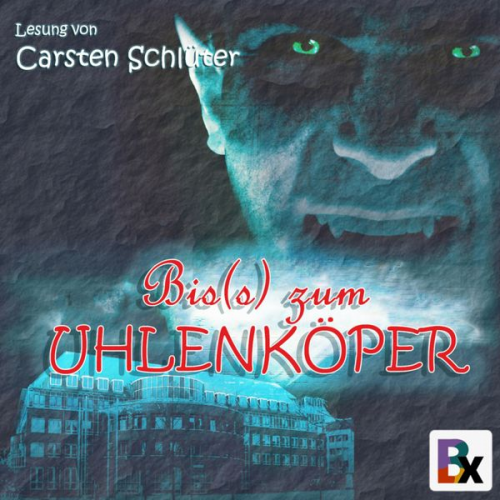 Carsten Schlüter - Bis(s) zum Uhlenköper