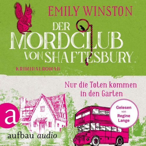 Emily Winston - Der Mordclub von Shaftesbury - Nur die Toten kommen in den Garten