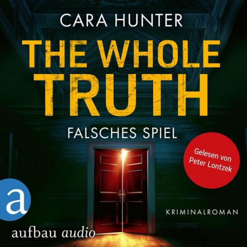 Cara Hunter - The Whole Truth - Falsches Spiel