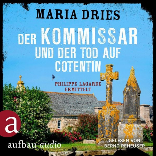 Maria Dries - Der Kommissar und der Tod auf Cotentin - Philippe Lagarde ermittelt