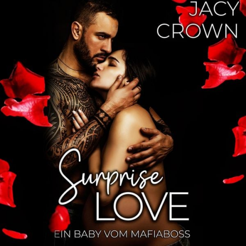 Jacy Crown - Surprise Love: Ein Baby vom Mafiaboss (Unexpected Love Stories)