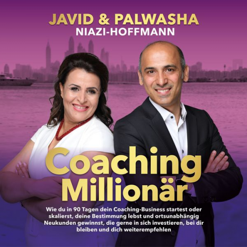 Palwasha Niazi-Hoffmann Javid Niazi-Hoffmann - Coaching Millionär: Wie du in 90 Tagen dein Coaching-Business startest oder skalierst, deine Bestimmung lebst und ortsunabhängig Neukunden gewinnst.