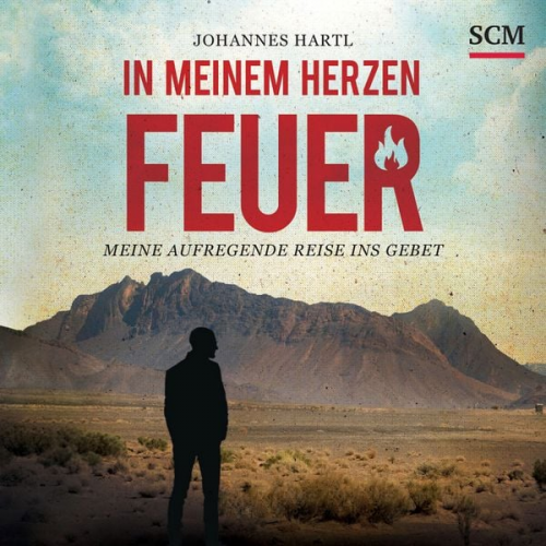 Johannes Hartl - In meinem Herzen Feuer