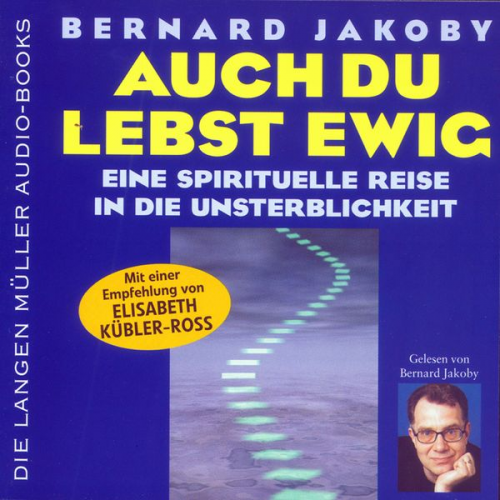 Bernard Jakoby - Auch du lebst ewig