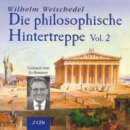 Wilhelm Weischedel - Die philosophische Hintertreppe - Vol. 2