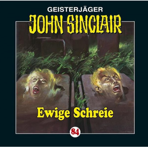 Jason Dark - Ewige Schreie / John Sinclair Band 84