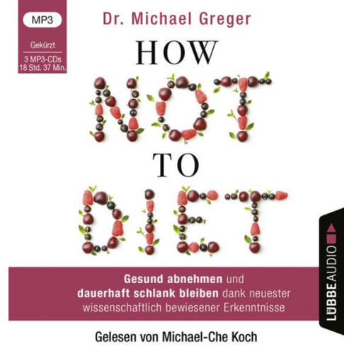 Michael Greger - How Not to Diet