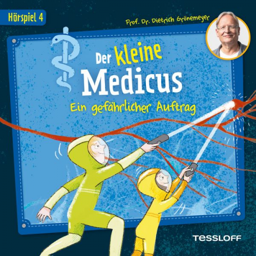 Dietrich Grönemeyer - Der kleine Medicus. Hörspiel 4: Ein gefährlicher Auftrag
