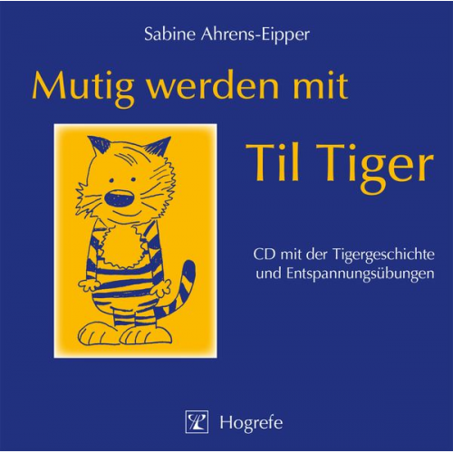 Sabine Ahrens-Eipper - Mutig werden mit Til Tiger