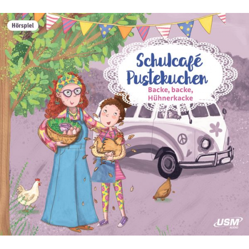 Kati Naumann - Schulcafé Pustekuchen 2: Backe, backe, Hühnerkacke