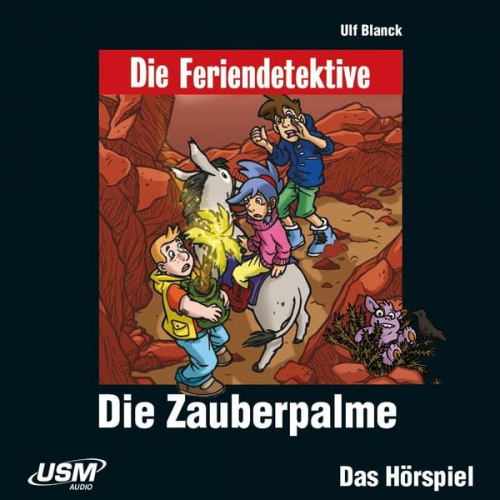 Ulf Blanck - Die Feriendetektive: Die Zauberpalme (Audio-CD)