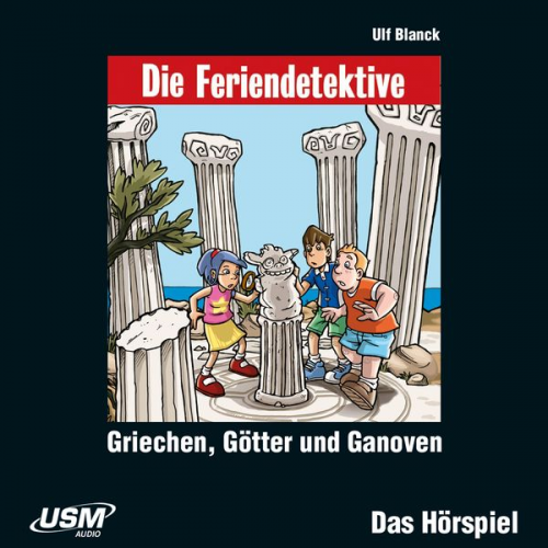 Ulf Blanck - Die Feriendetektive: Griechen, Götter und Ganoven (Audio-CD)