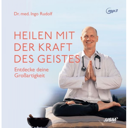 Ingo Rudolf - Heilen mit der Kraft deines Geistes