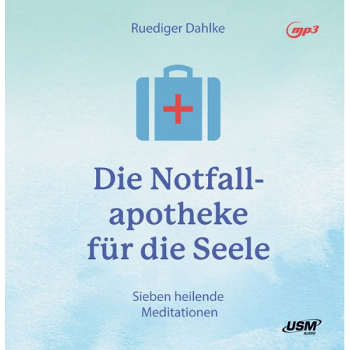 Ruediger Dahlke - Die Notfallapotheke für die Seele