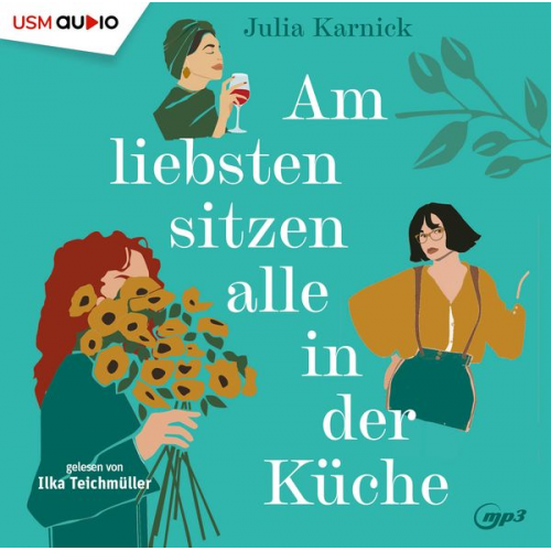 Julia Karnick - Am liebsten sitzen alle in der Küche