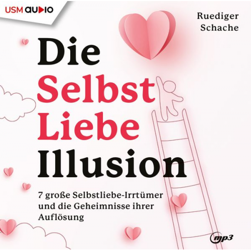 Ruediger Schache - Die Selbstliebe Illusion