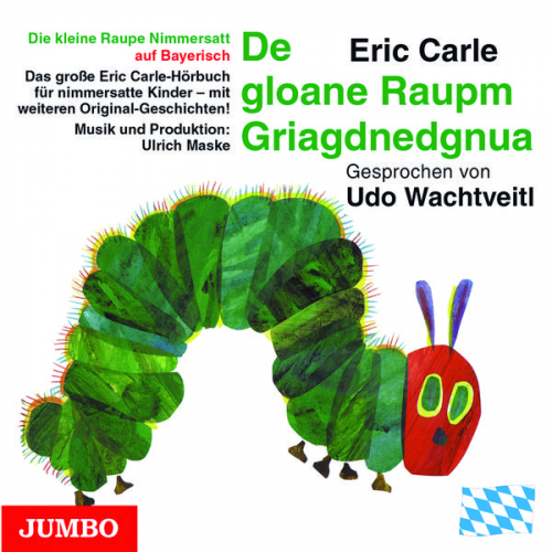 Eric Carle - Die kleine Raupe Nimmersatt (Bayerisch)