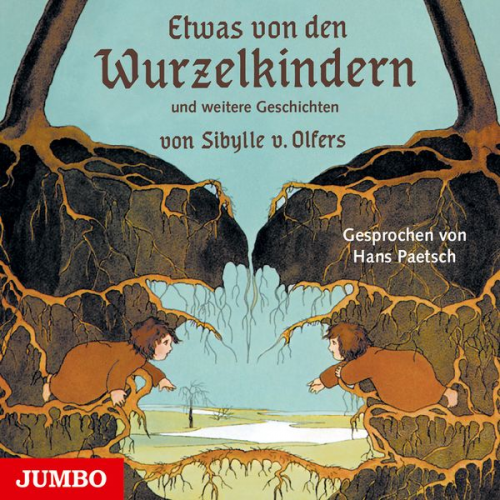 Sibylle Olfers - Etwas von den Wurzelkindern