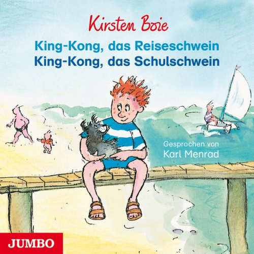 Kirsten Boie - King-Kong, das Reiseschwein & King-Kong, das Schulschwein