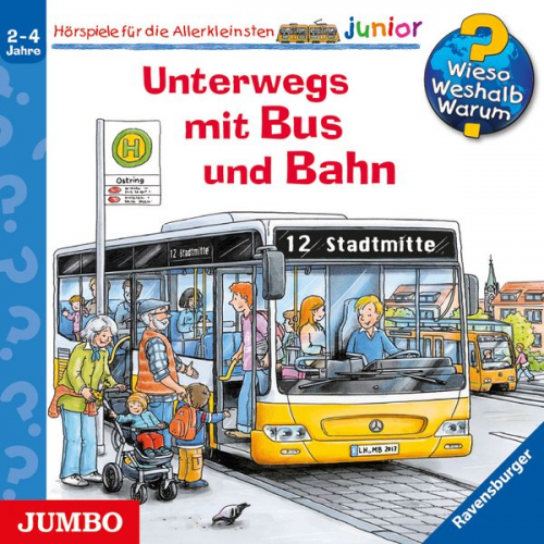 Andrea Erne - Wieso? Weshalb? Warum? junior. Unterwegs mit Bus und Bahn