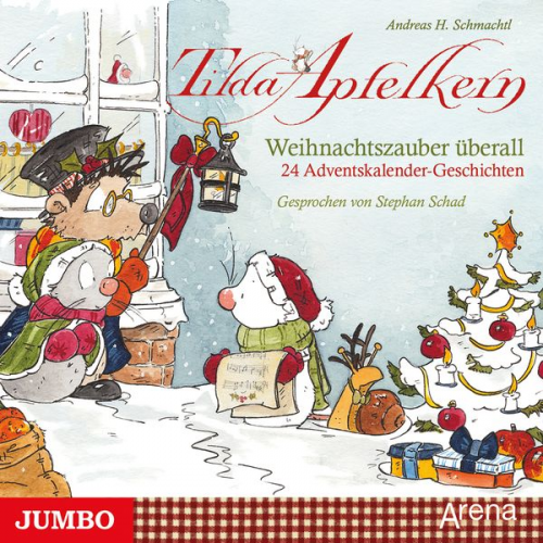 Andreas H. Schmachtl - Tilda Apfelkern. Weihnachtszauber überall